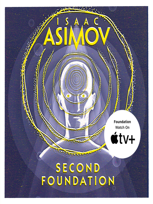 Title details for Second Foundation by Isaac Asimov - Available